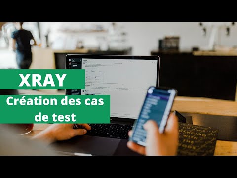 Xray : Création des cas de test