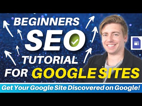 SEO Tutorial for Google Sites | Get Your Google Site Discovered on Google!