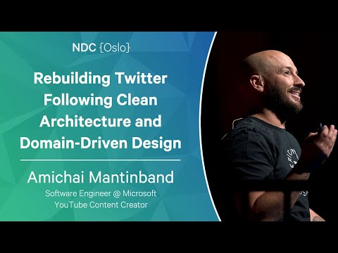 Rebuilding Twitter Following Clean Architecture and Domain-Driven Design - Amichai Mantinband