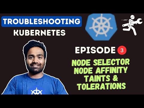 Day-3 | Node Selector, Node Affinity, Taints and Tolerations | Kubernetes Zero to Hero
