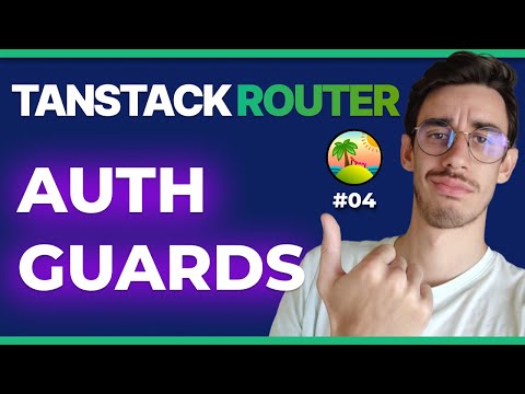 TanStack Router: Authenticated Routes (Guards)