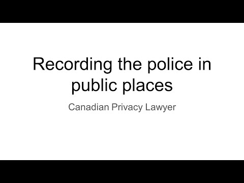 Recording the police in public in Canada