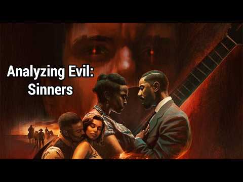 Analyzing Evil: Sinners