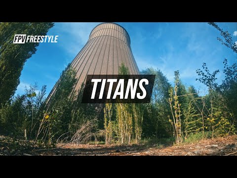 Titans / FPV Freestyle