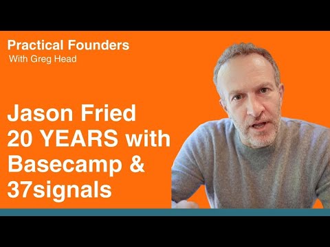 Jason Fried on 20 Years Bootstrapping BaseCamp at 37signals