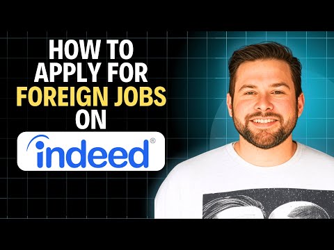 How To Apply For Foreign Jobs Using Indeed 2026 (Complete Walkthrough)