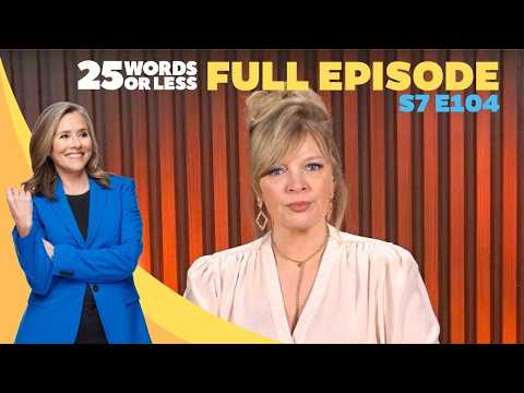 This Word Slipped Right Through Their Hands | 25 Words or Less Game Show | S7 E104