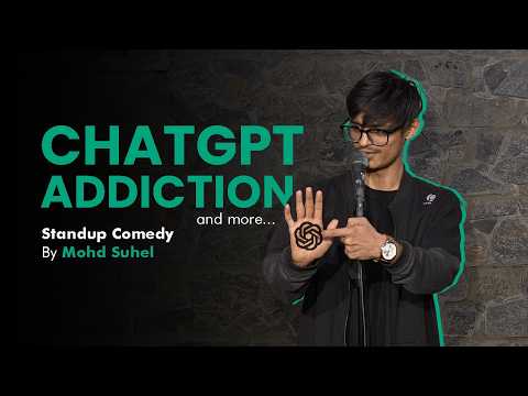 ChatGPT Addiction | Stand Up Comedy by Mohd Suhel | Working on it EP 2
