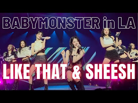 LIKE THAT & SHEESH - BABYMONSTER in LA HELLO MONSTERS World Tour 20250302