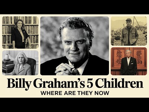 Whatever Happened to Billy Graham's 5 Children