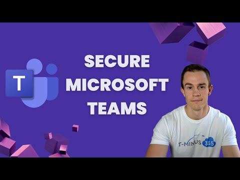 How to Secure Microsoft Teams | Top Tips