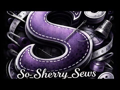 Welcome to: So_Sherry_Sews