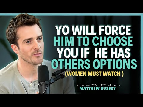 Do this just once and he’ll choose you – even if he has a thousand other options || Matthew Hussey