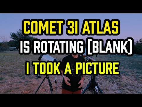 Comet 3i Atlas is ROTATING BLANK - I took a picture
