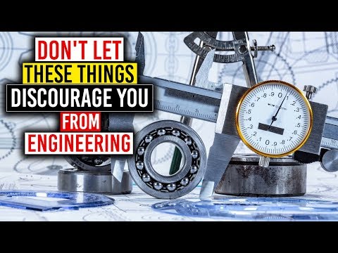 Don't Let These Things Discourage You From Engineering