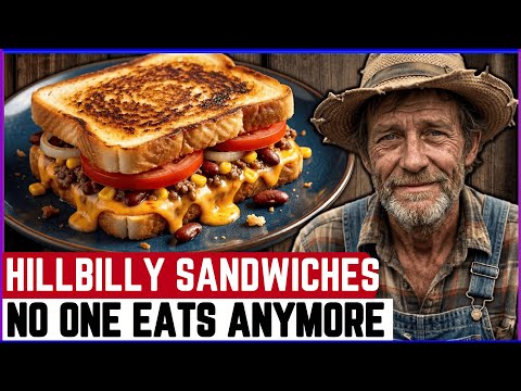 25 Forgotten Country Sandwich Poor Hillbilly Families Ate in the 1970s