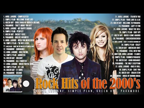 AvrilLavigne, SimplePlan, GreenDay, p a r a m o r e ~ Best Rock Hits of the 2000's Playlist