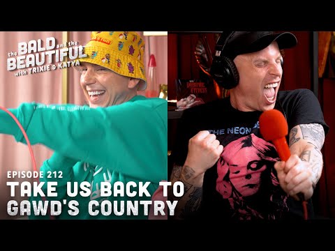 Take Us Back to Gawd's Country with Trixie and Katya | The Bald and the Beautiful w/ Trixie & Katya