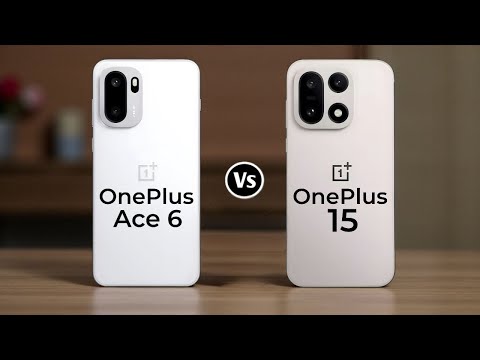 OnePlus Ace 6 Vs OnePlus 15