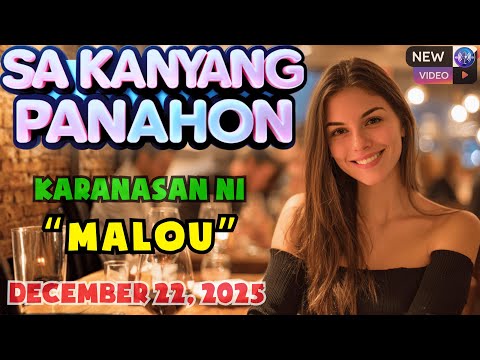 Sa Kanyang Panahon – Ang Karanasan ni "Malou" Full Episode | Radyo Kwento | December 22, 2025