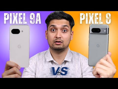 Google Pixel 9a vs Google Pixel 8 Full Comparison – Which One is More Value for Money?