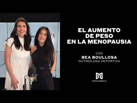 ¿El aumento de peso por la menopausia les está ganando la batalla? | Martha Debayle