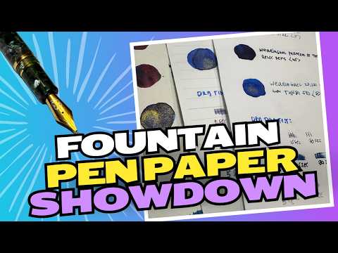 Epic Fountain Pen Paper SHOWDOWN