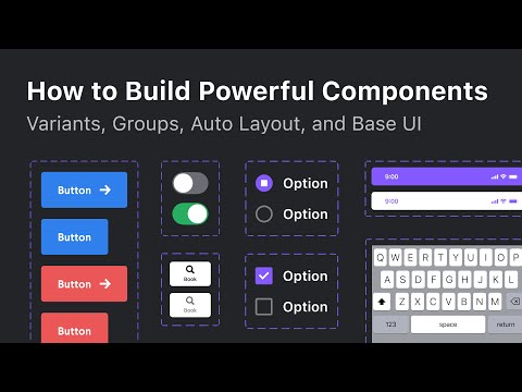 How to Design Powerful Components and Buttons with Variants and Auto Layout in Figma
