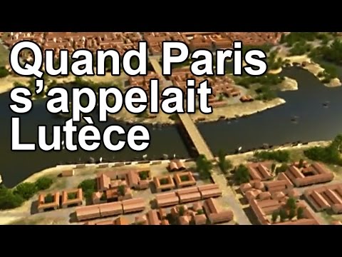 Quand Paris s'appelait Lutèce