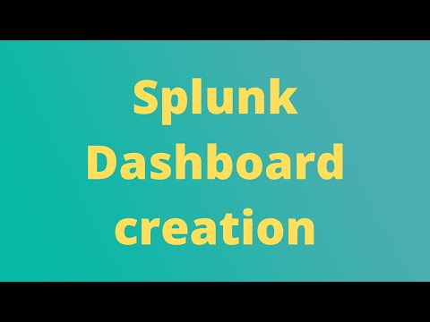 Splunk Dashboard creation and analyzing the data.