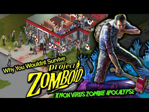 Why You Wouldn't Survive Project Zomboid's Knox Virus Zombie Apocalypse
