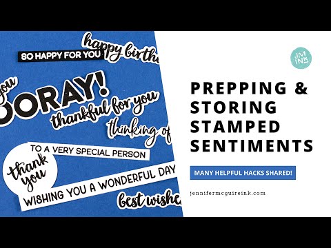 Prepping & Storing Stamped Sentiments!