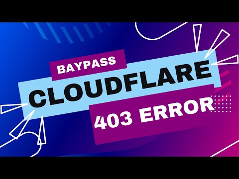 Scrape Websites with 403 Errors and bypass cloudflare