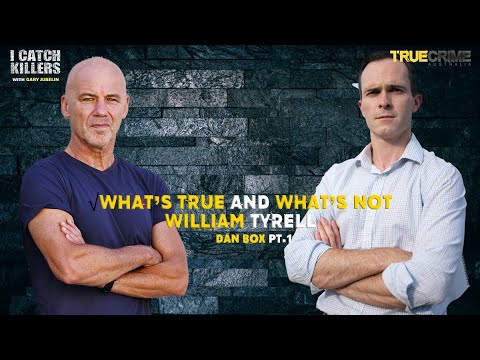 Dan Box EP 1: William Tyrell: What's true, What's not.