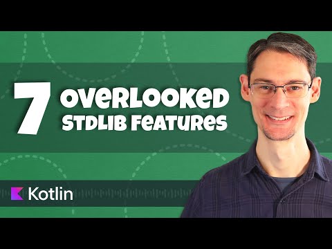 7 Features in Kotlin's Standard Library that You Might Have Overlooked