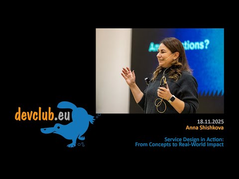 2025.11.18 Anna Shishkova - Service Design in Action: From Concepts to Real-World Impact