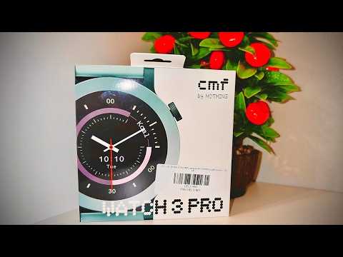 CMF WATCH 3 PRO САМЫЙ ПОДРОБНЫЙ ОБЗОР ЧАСОВ НА YOUTUBE! СМАРТЧАСЫ ДЛЯ НАРОДА!
