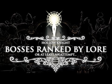 Attempting to Rank every Hollow Knight Boss Based on Lore