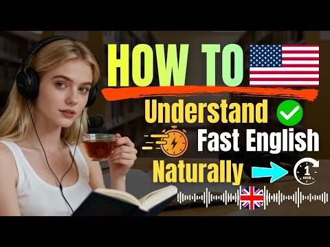 How to Understand Fast English Naturally with Easy Podcasts (Beginners A2 B2 C1)