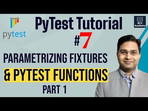 Pytest Tutorial #7 - Parametrizing Fixtures and Pytest Functions- Part 1