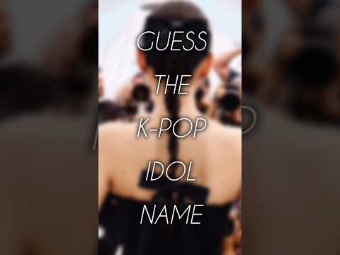 K-POP GAME | GUESS THE K-POP IDOL NAME #kpop #bts #blackpink #games #gameplay