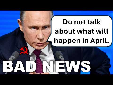 Russians Fear What is Coming in April