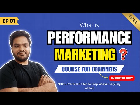 What is Performance Marketing? (Full Course for Beginners - Part 1)