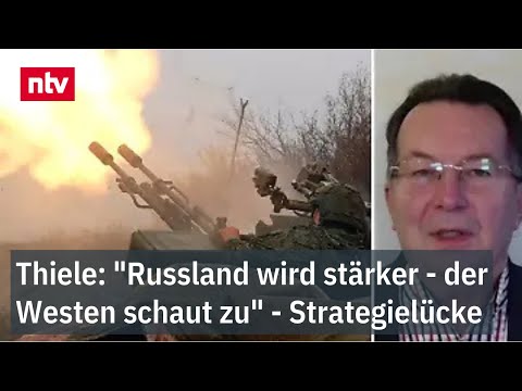 Thiele: "Russland wird stärker - der Westen schaut zu" - Strategielücke | ntv