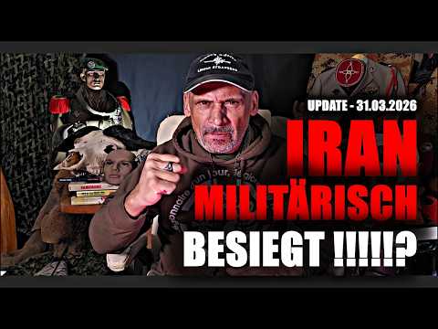 IRAN MILITÄRISCH BESIEGT? Das Update am 31.03.2026 !!!