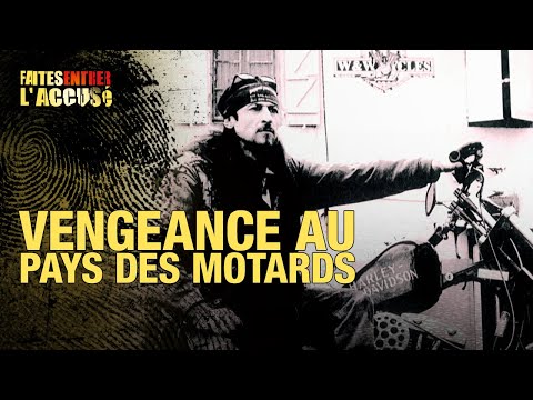 Faites Entrer l'Accusé : Vengeance au pays des motards