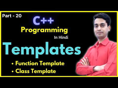 Templates in C++ | Function Template | Class Template | in C++ Programming Hindi #20