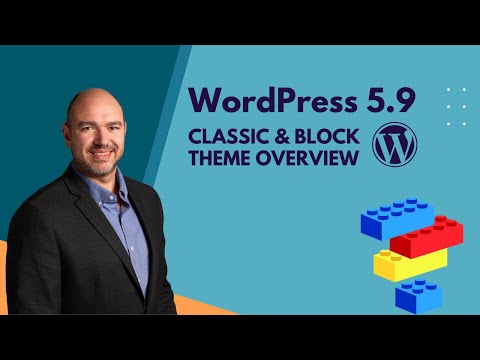 WordPress 5.9 Classic and Block Theme (FSE Theme) overview
