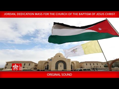 10 January 2025, Dedication Mass for the Church of the Baptism of Jesus Christ