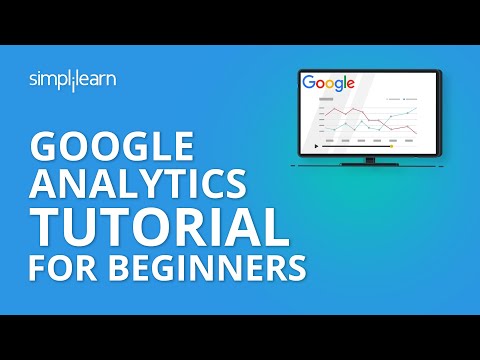 Google Analytics Tutorial For Beginners | Digital Marketing Tutorial For Beginners | Simplilearn